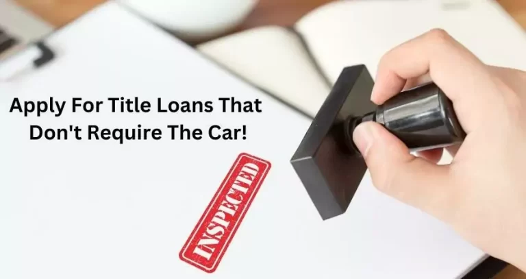 Online Title Loans with No Store Visit: Everything You Need to Know